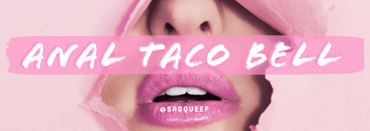 anal taco bell (free) banner image