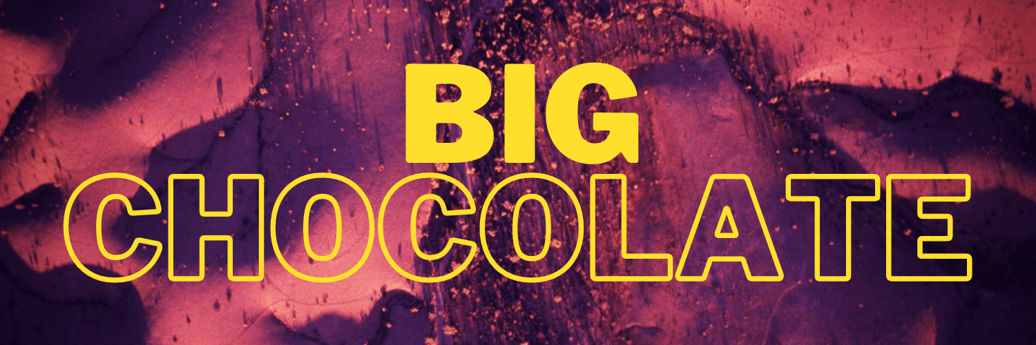 BIG CHOCOLATE banner image