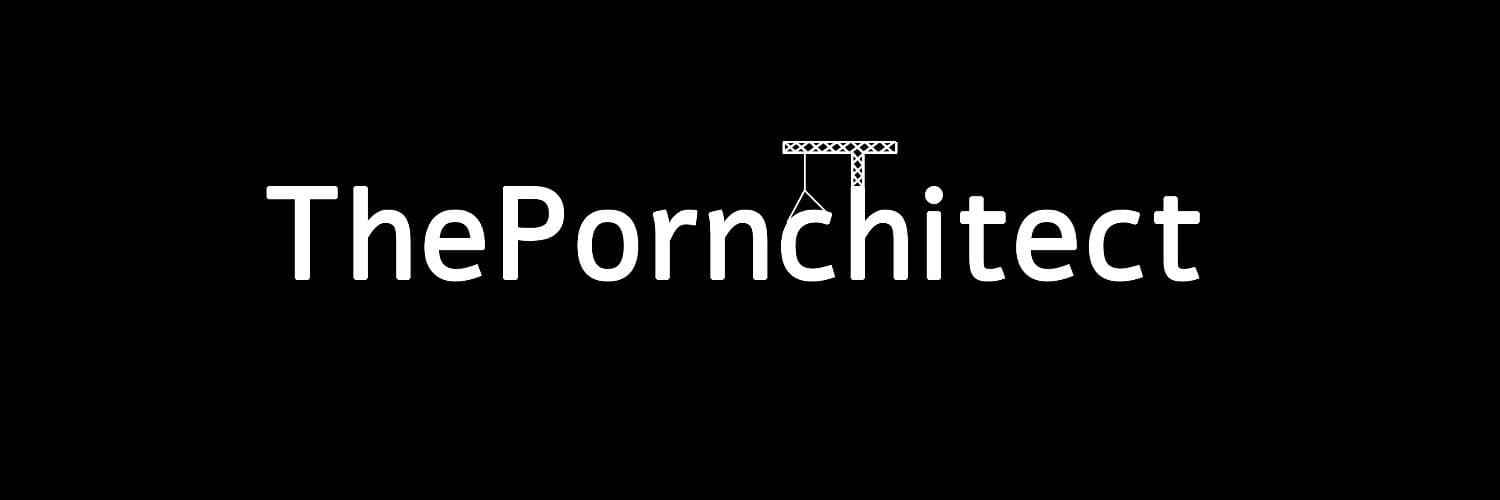 The Pornchitect XXX 🏗🏛 banner image