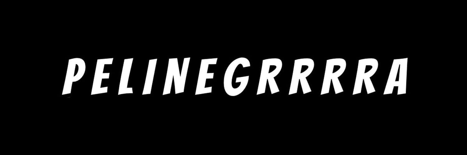 P E L I N E G R R R R A     💋 banner image