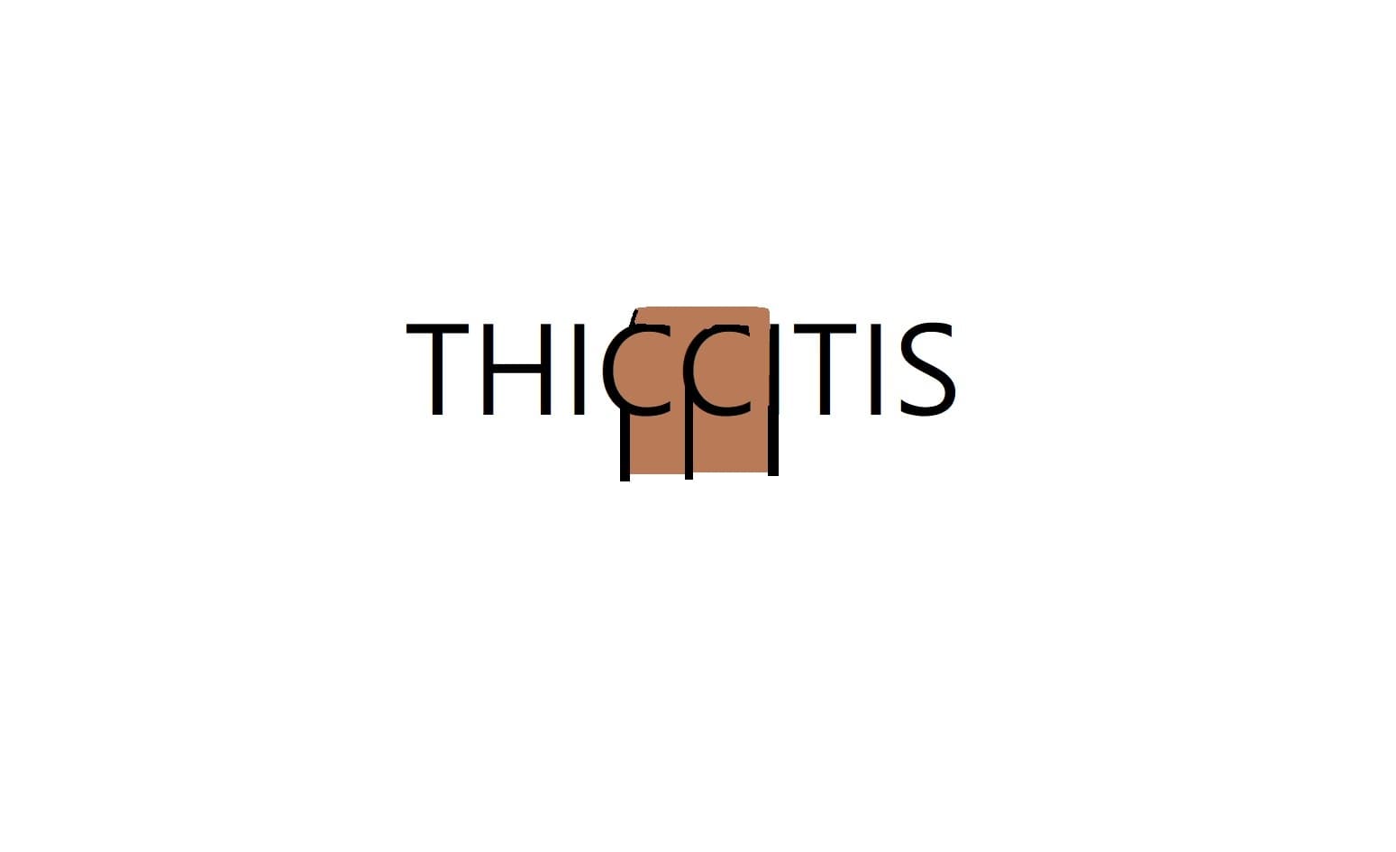 Thiccitis banner image