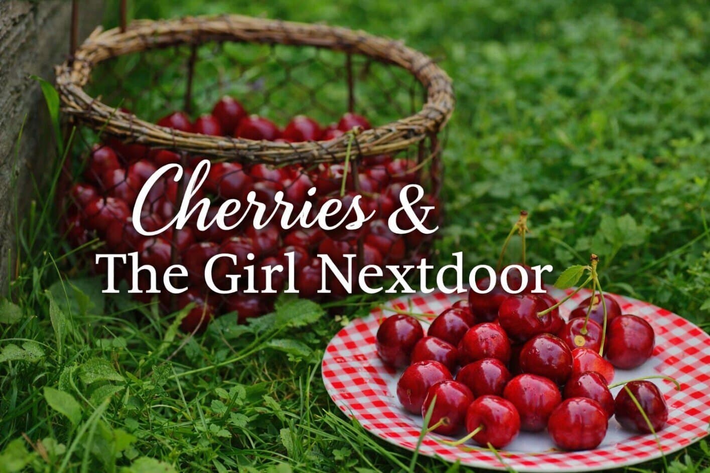 Cherries&TheGirlNextdoor banner image