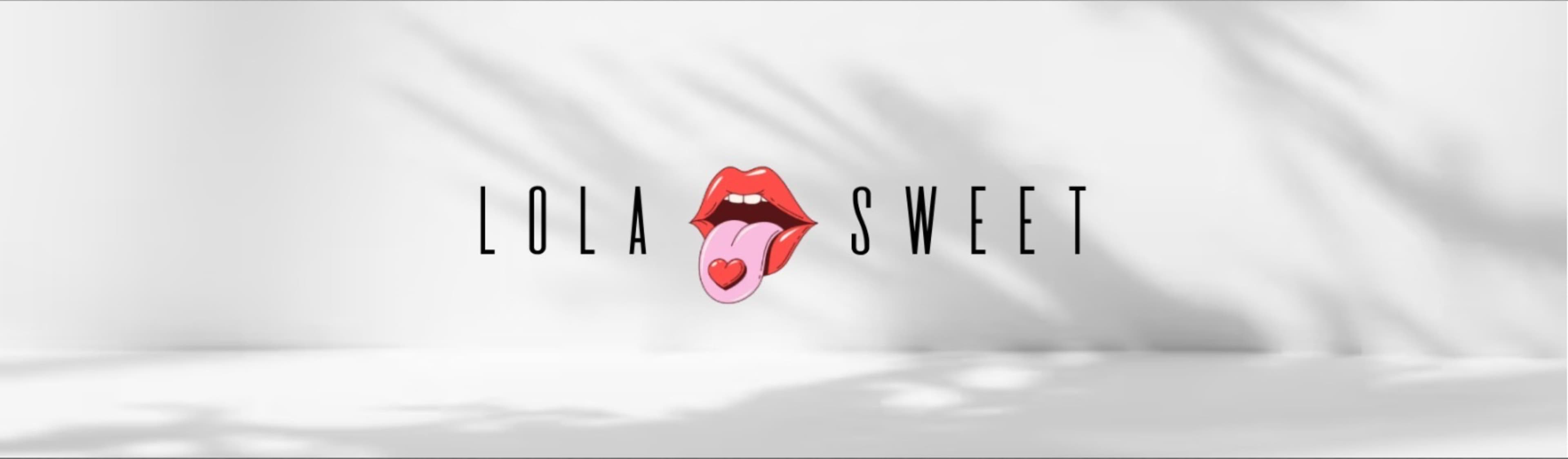 Lola Sweet ๐ฅ banner image