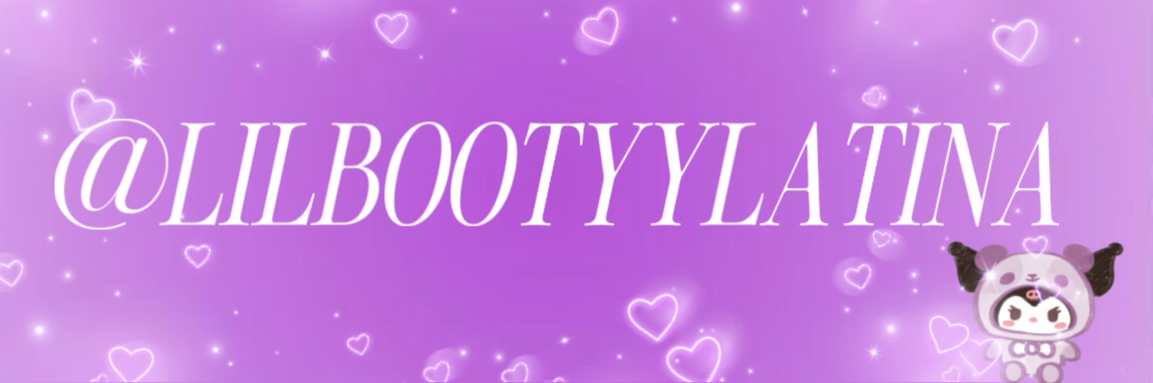 ✧・゚: *✧・゚:* lil booty latina ✧・゚: *✧・゚ banner image