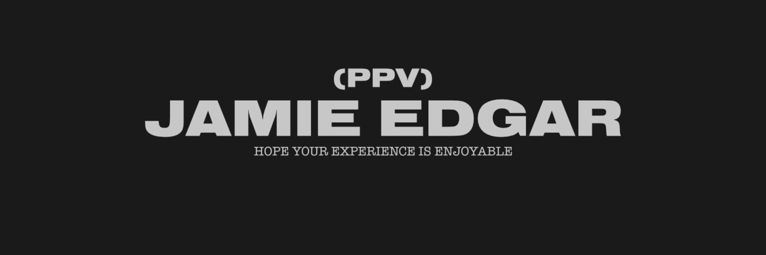 JAMIE EDGAR ARCHIVE PPV banner image