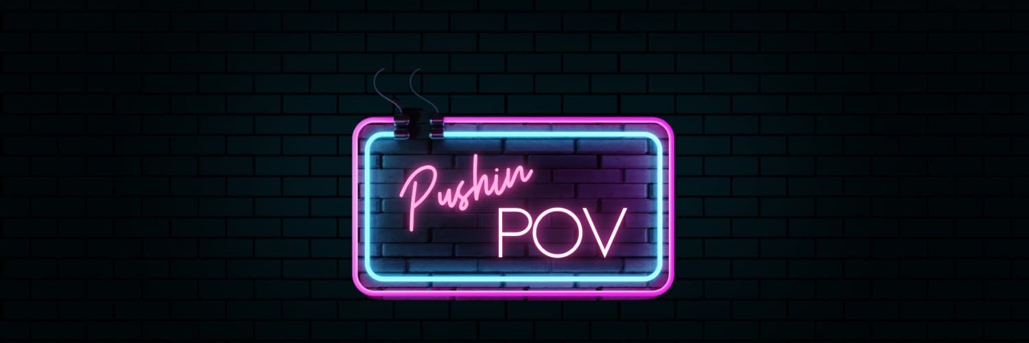 Pushin’ 🅿️ov banner image
