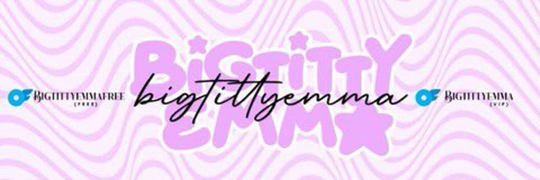 Big Titty Emma ❀ banner image
