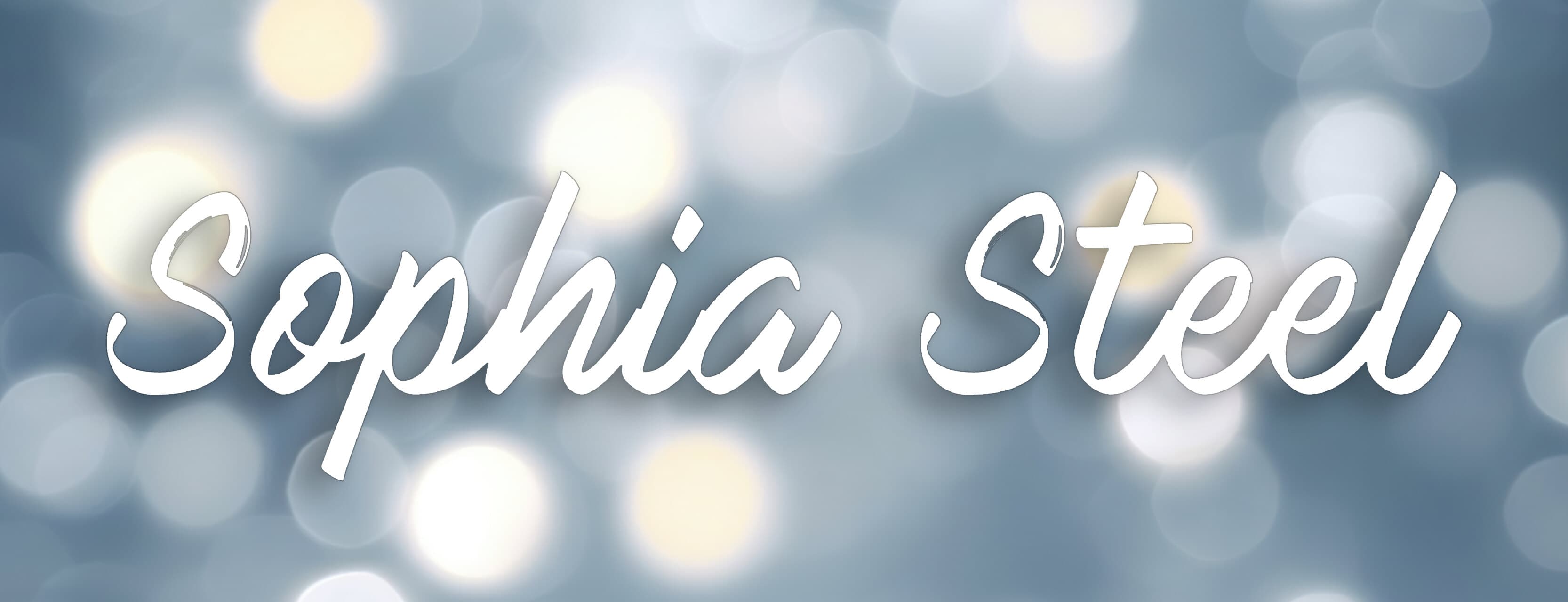 💕Sophia Steel💕 banner image