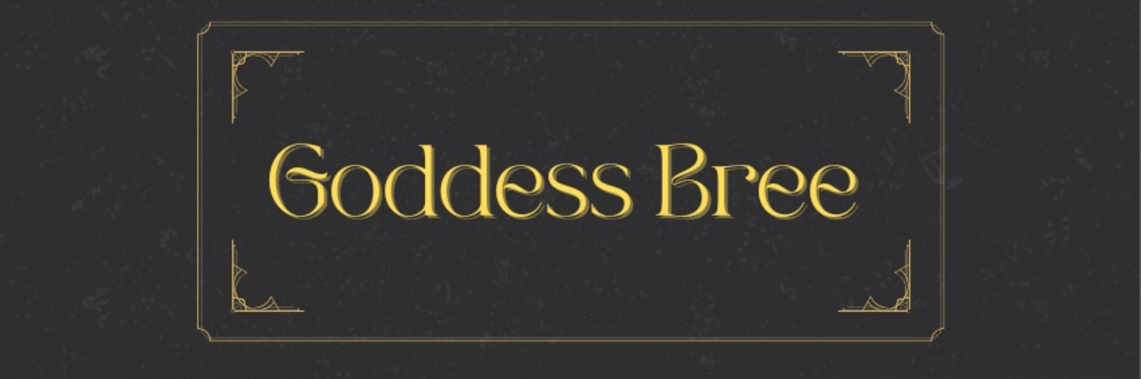 Goddess Bree banner image