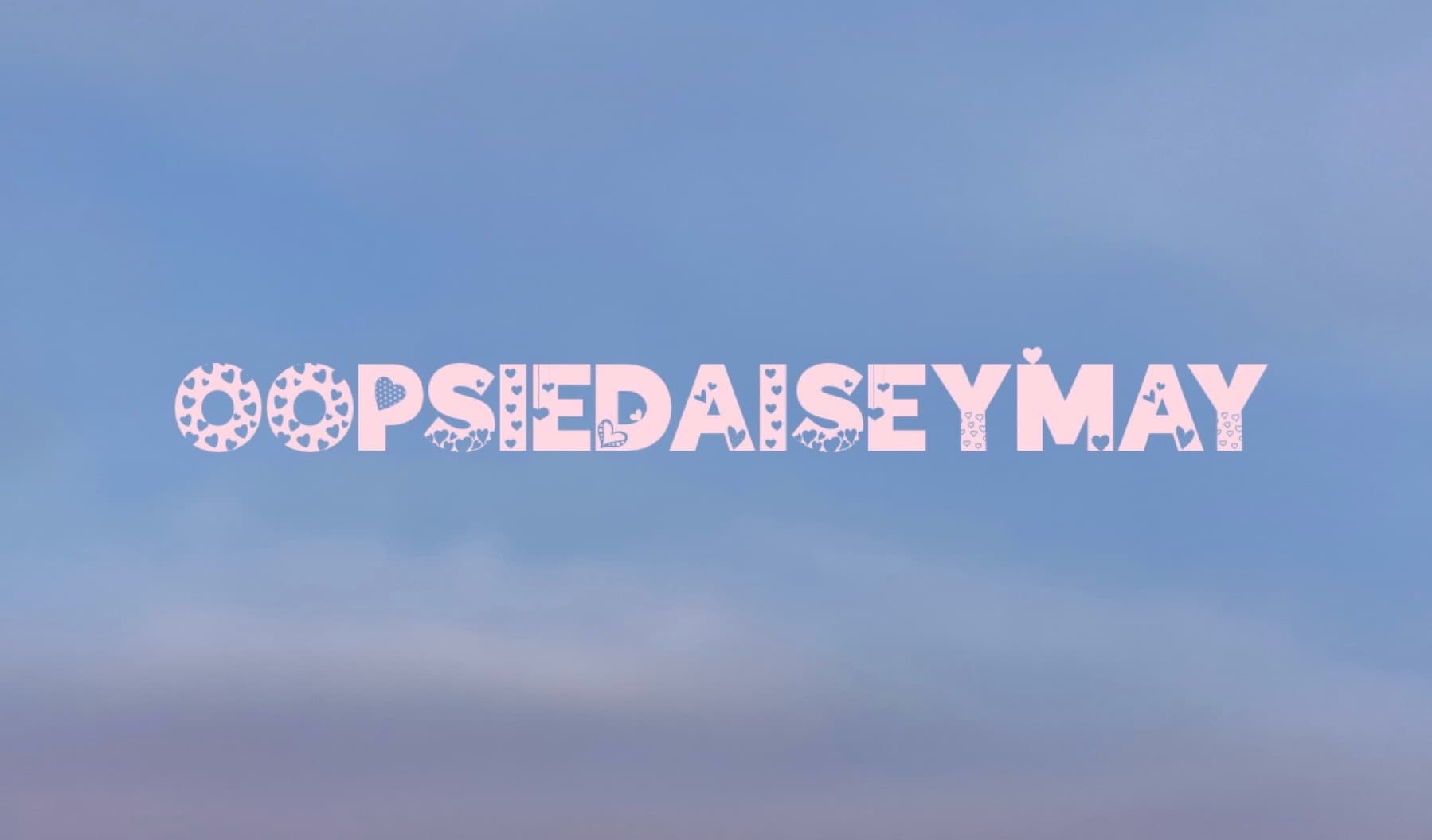OopsieDaiseyMay banner image