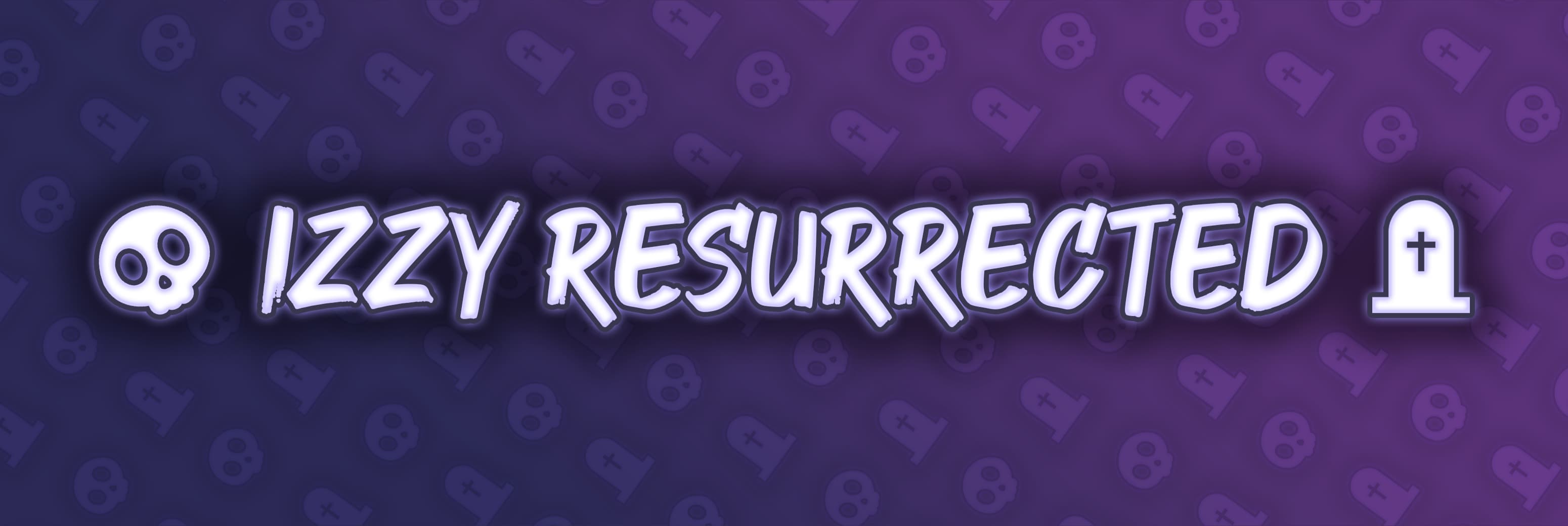 Izzy Resurrected π€ banner image