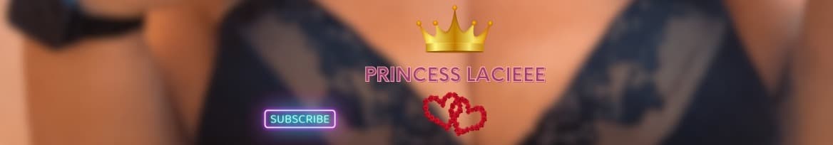 Princess Lacieee banner image