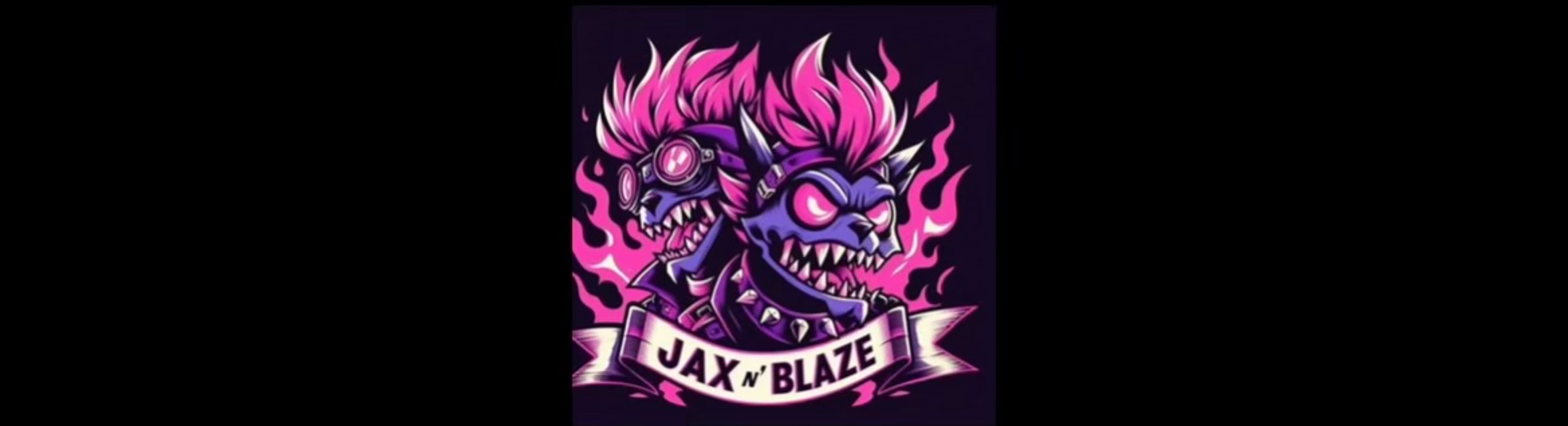 Jax N’ Blaze banner image
