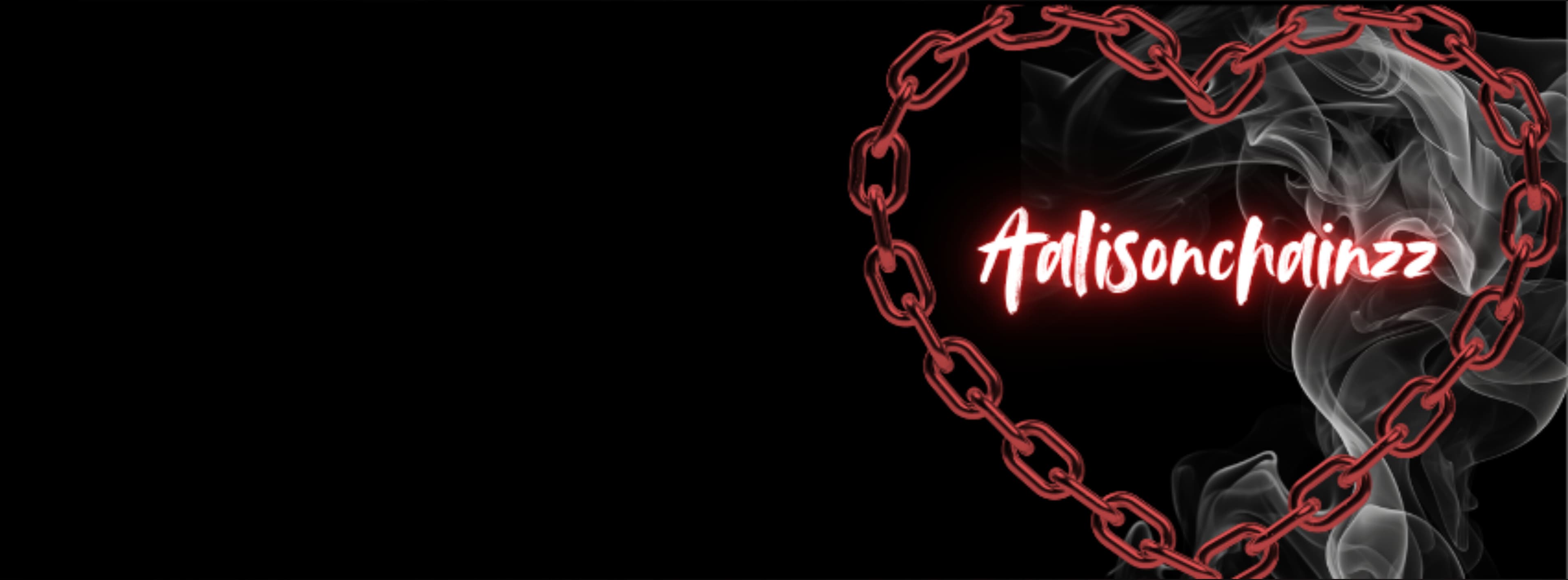 ⛓️ AALISON CHAINZZ ⛓️ banner image