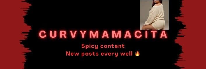Curvy Mamacita🔥 banner image
